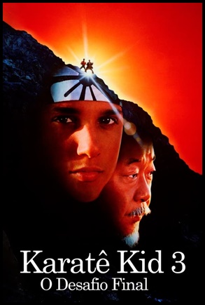 Karatê Kid 3: O Desafio Final (1989)