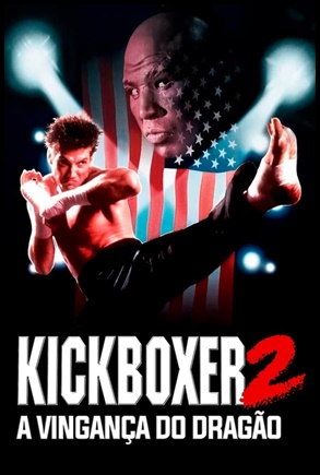 Kickboxer 2: A Vingança do Dragão (1991)