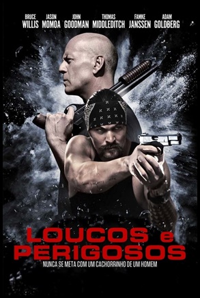Loucos e Perigosos (2017)