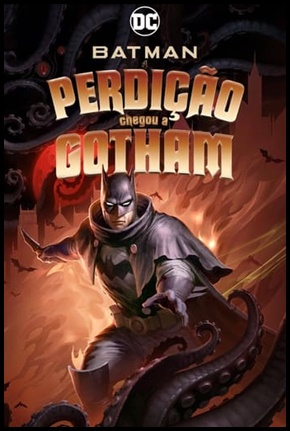 Batman A Perdicao Chegou a Gotham - 2023