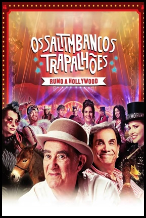 Os Saltimbancos Trapalhoes: Rumo a Hollywood - 2017