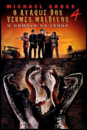 O Ataque dos Vermes Malditos 4: O Começo da Lenda (2004)