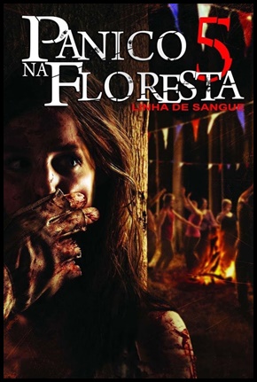 Pânico na Floresta 5: Linha de Sangue (2012)