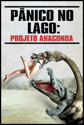 Pânico no Lago: Projeto Anaconda (2015)