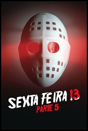 Sexta-Feira 13 - Parte 5: Um Novo Começo (1985)