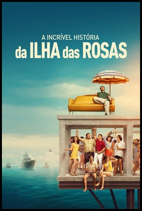 A Incrível História da Ilha das Rosas 2020