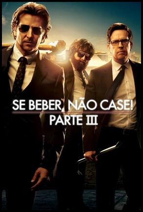 Se Beber, Não Case!   Parte III 2013
