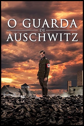 O Guarda de Auschwitz - (2018)