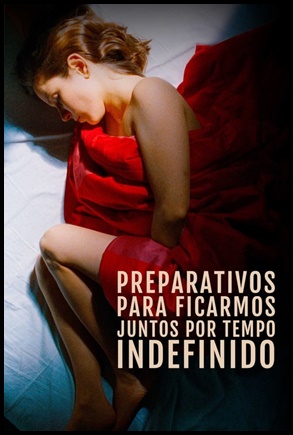 Preparativos para Ficarmos Juntos por Tempo Indefinido - (2020)