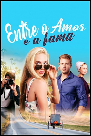 Entre o Amor e a Fama - (2018)