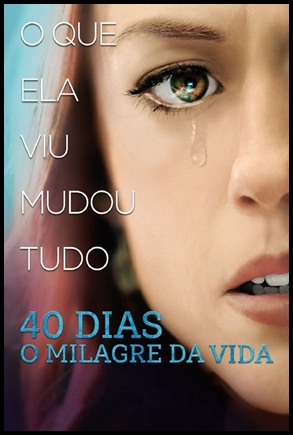 40 Dias - O Milagre da Vida - (2019)