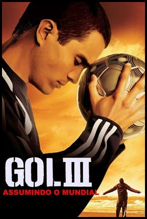 Gol! 3 - Assumindo o Mundial - (2009)