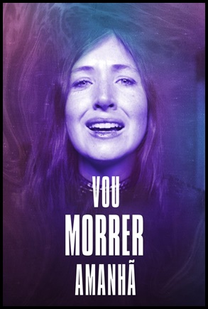 Ela Morre Amanha - (2021)