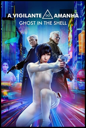 A Vigilante do Amanha: Ghost in the Shell - (2017)