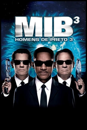 MIB 3 - Homens de Preto III - (2012)