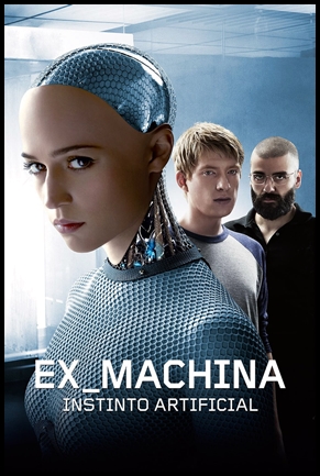 Ex Machina: Instinto Artificial - (2015)