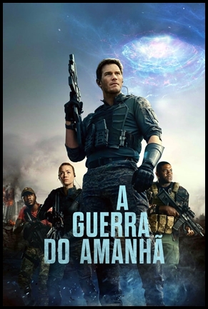 A Guerra do Amanha - (2021)