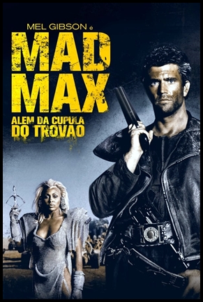 Mad Max 3 - Alem da Cupula do Trovao - (1985)