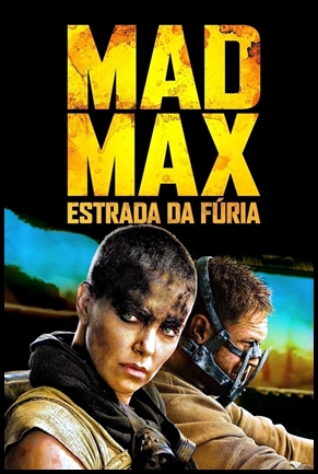 Mad Max 4 - Estrada da Furia - (2015)