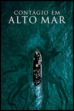 Contagio Em Alto Mar - (2021)