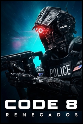 Code 8: Renegados - (2019)
