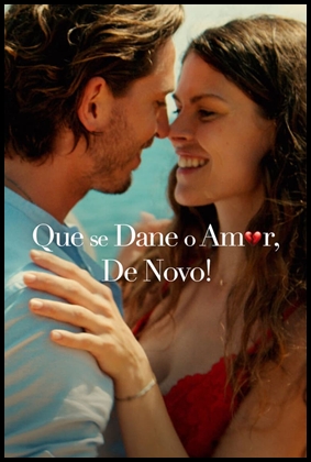 Que Se Dane o Amor, De Novo! (2022)