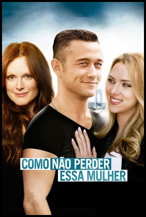 Como Não Perder Essa Mulher - 2013