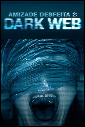 Amizade Desfeita 2: Dark Web (2018)